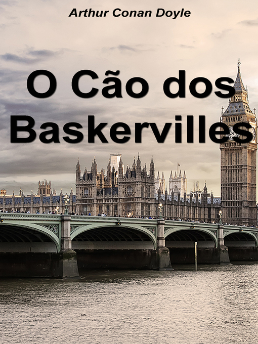 Title details for O Cão dos Baskervilles by Arthur Conan Doyle - Available
